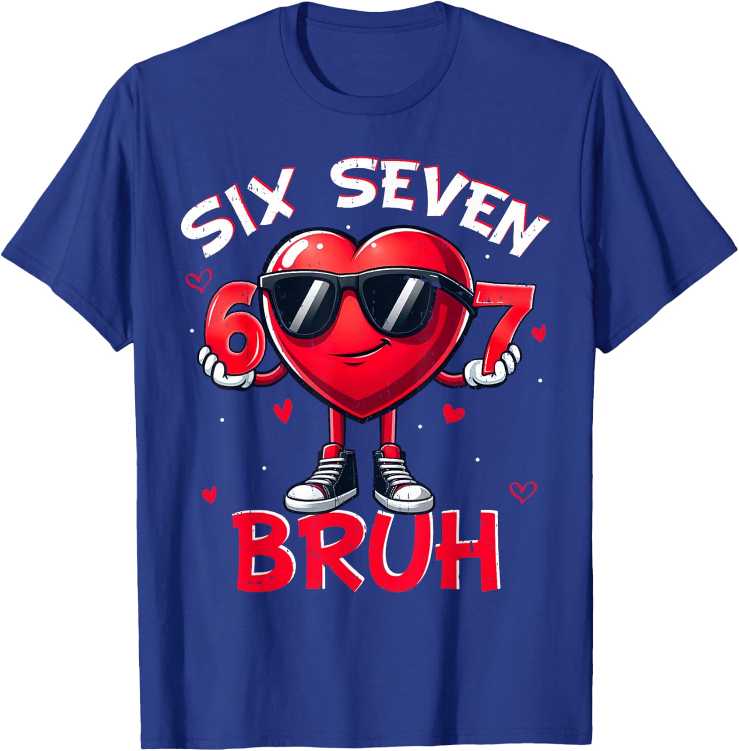 Funny Six Seven 6 7 Meme Gen Alpha Slang 6 7 Valentines Day T-Shirt - T-Shirt | Royal