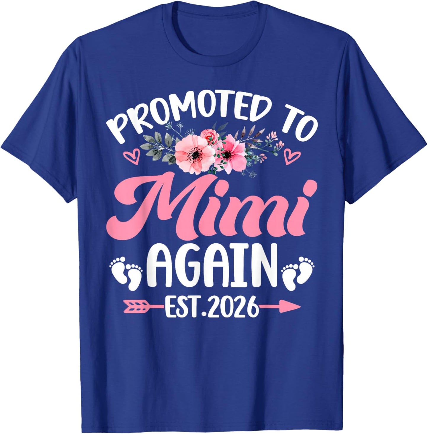 Promoted to Mimi Again Est 2026 Florals Pregnancy New Baby T-Shirt - T-Shirt | Royal