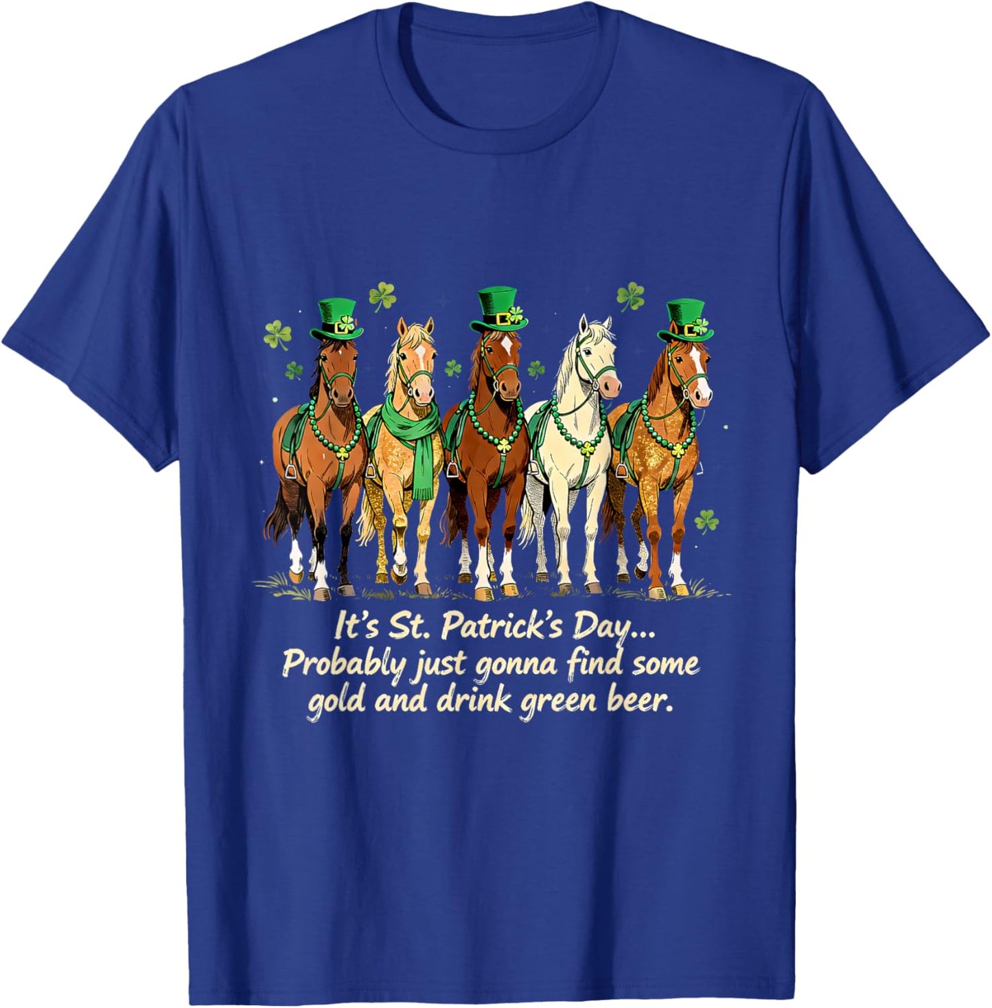 It's St Patricks Day Funny Horse Drinking Green Beer T-Shirt - T-Shirt | Royal