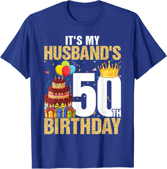 It's My Husband's 50 Year Old Couple 50th Birthday T-Shirt - T-Shirt | Royal