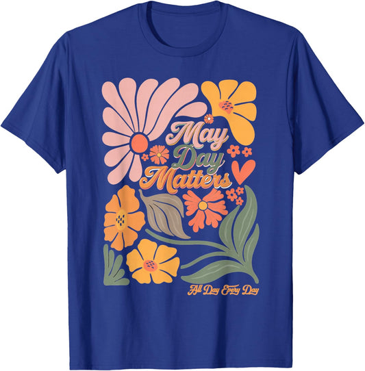 Boho May Day Matters Protest May T-Shirt - T-Shirt | Royal