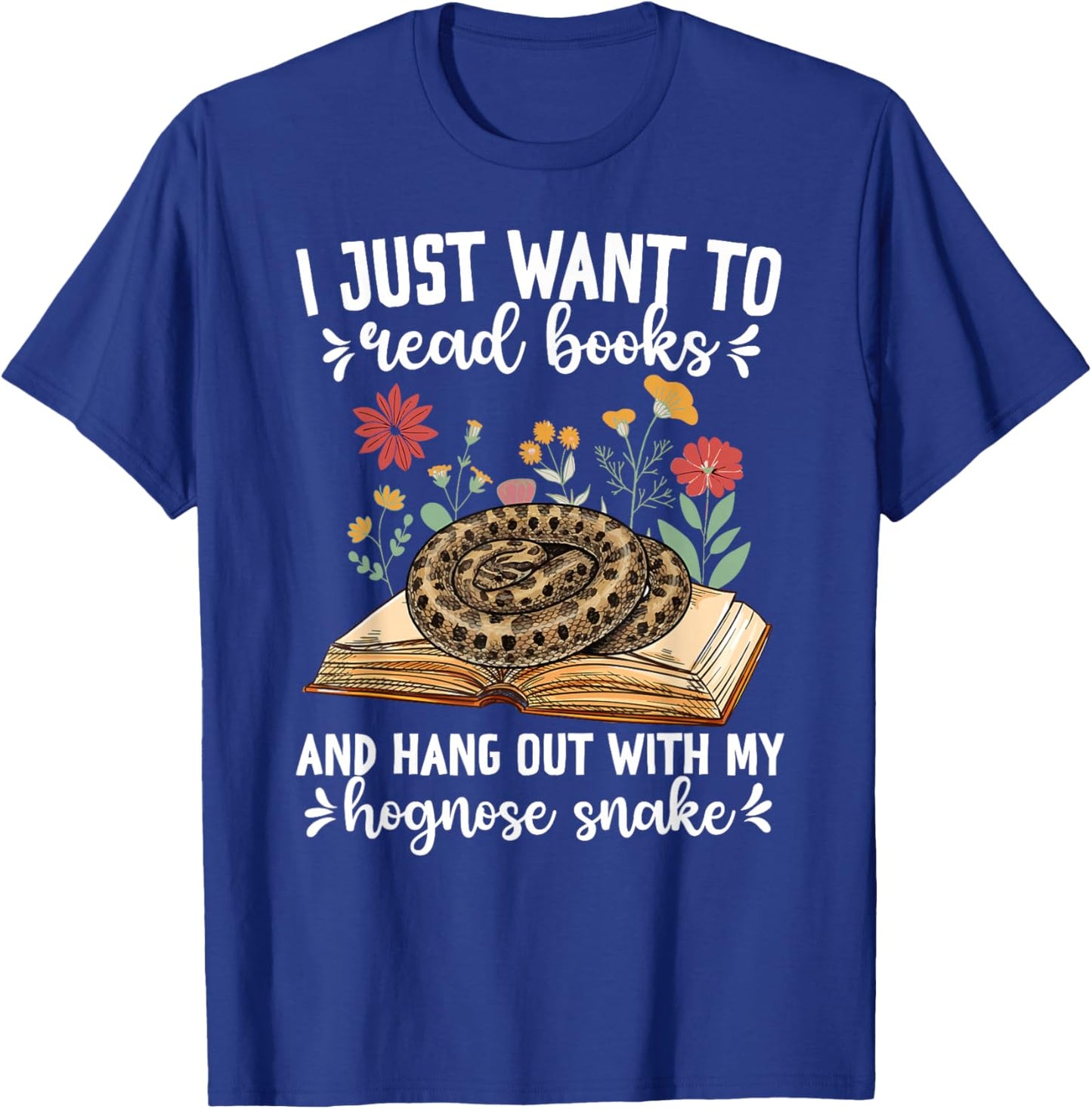 Books and My Hognose Snake Owner Hognose Snake Lover T-Shirt - T-Shirt | Royal