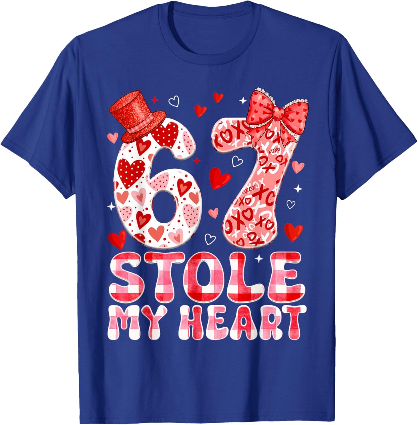 67 Valentines Stole My Heart Six Seven Meme 6 7 Women Kid T-Shirt - T-Shirt | Royal