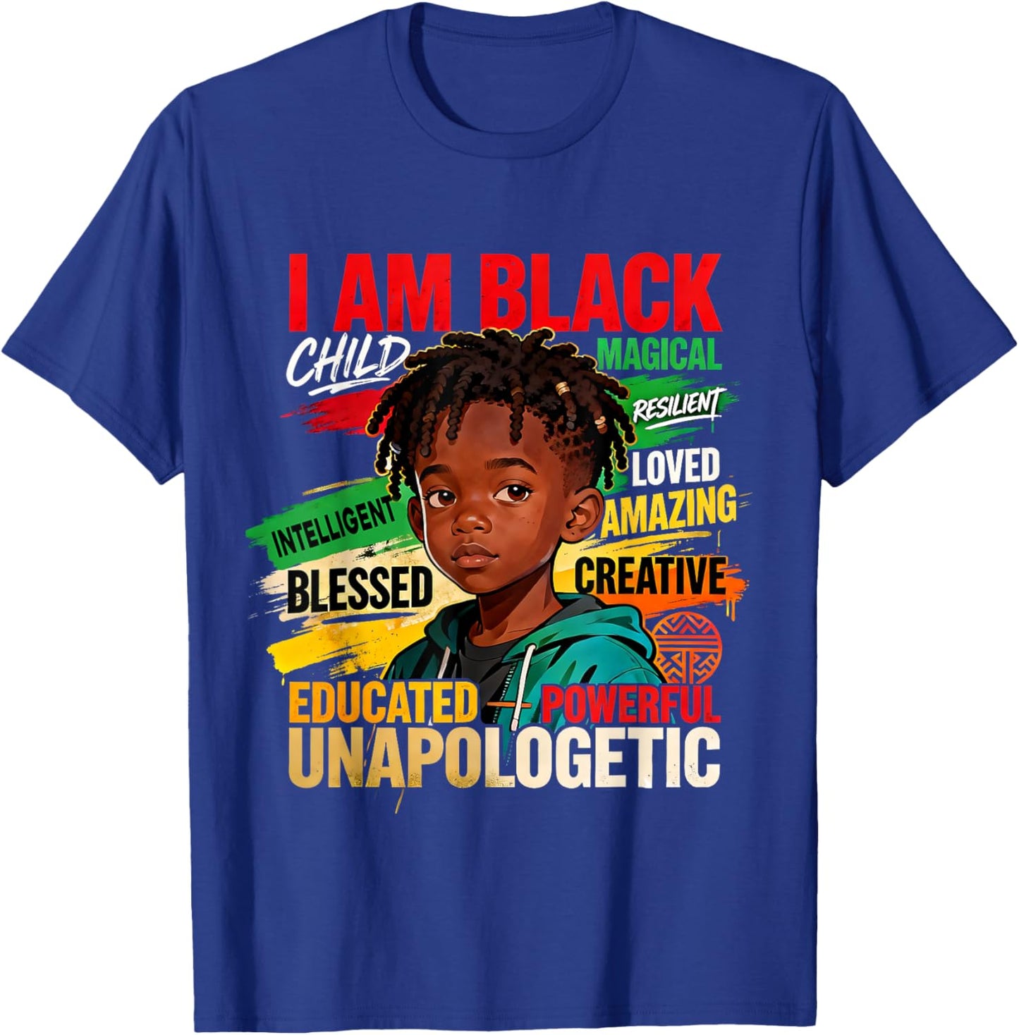 I Am Black Boy Child Powerful Loved Creative Pride T-Shirt - T-Shirt | Royal