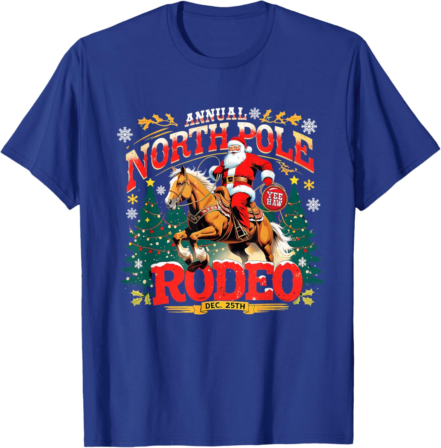 Annual North Pole Rodeo Christmas Cowboy Design T-Shirt - T-Shirt | Royal