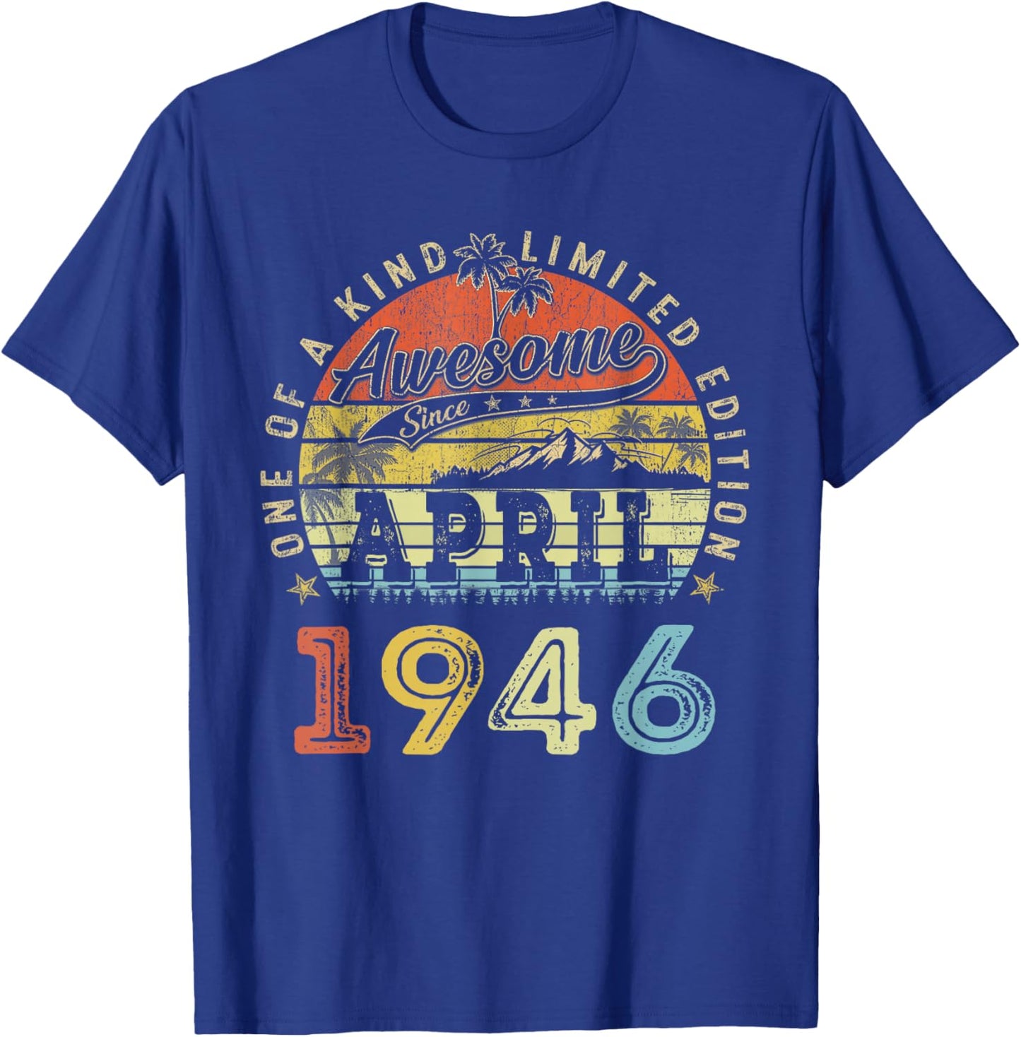 80 Limited Edition 1946 One of a Kind April 80th Birthday T-Shirt - T-Shirt | Royal