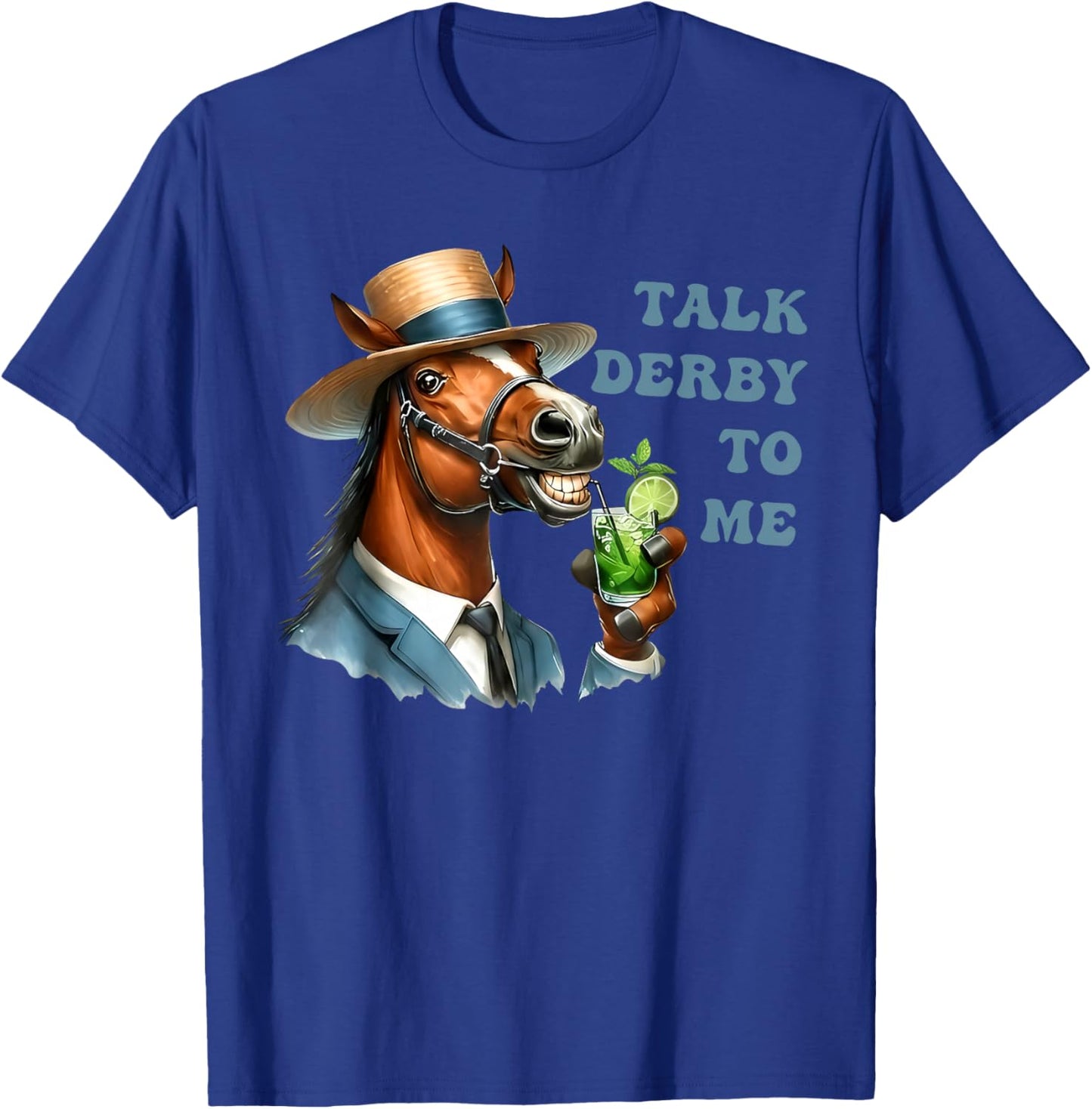 Men's Talk Derby to Me Funny Racing Horse T-Shirt - T-Shirt | Royal