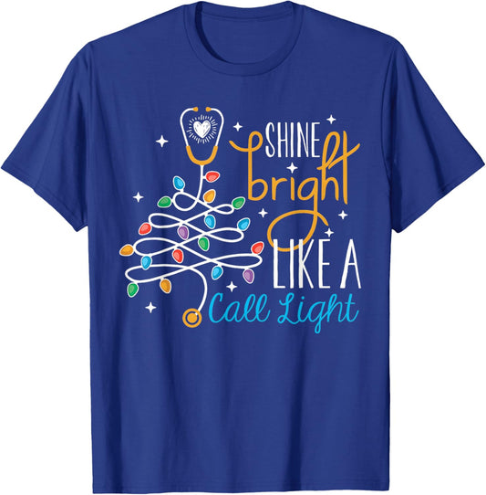 Shine Bright Like a Call Light Shirt Nurse Christmas Holiday T-Shirt - T-Shirt | Royal