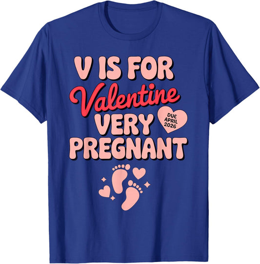 V is for Very Pregnant Valentine T-Shirt - T-Shirt | Royal