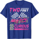 Girl Race Car Birthday Decorations Two Fast 2 Curious 2nd T-Shirt - T-Shirt | Royal
