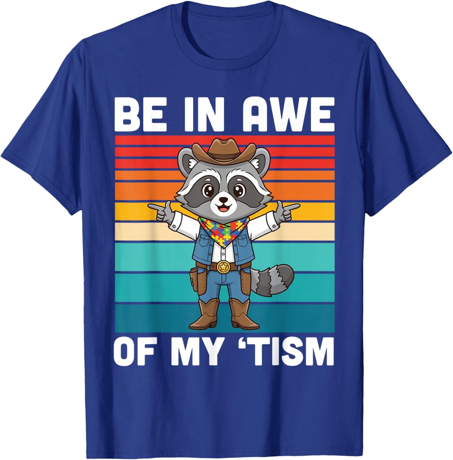 Be in Awe of My Tism Cute Cowboy Raccoon Autism Awareness T-Shirt - T-Shirt | Royal