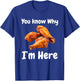 Hot Wing Chicken You Know Why I'm Here Tailgating Cookout T-Shirt - T-Shirt | Royal