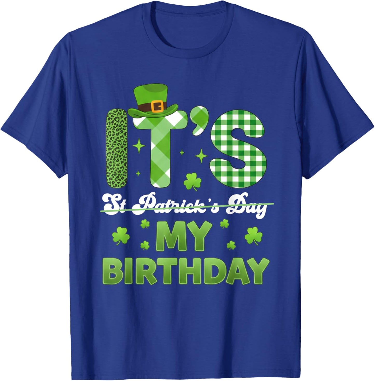 My Birthday St Patricks Day Shamrock Bday Men Women T-Shirt - T-Shirt | Royal