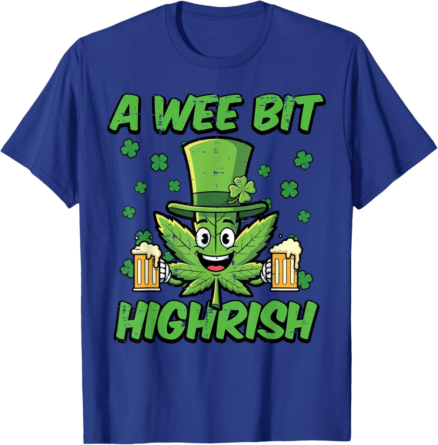 St Patricks Day Wee Bit Funny Saint Pattys Weed Men Women T-Shirt - T-Shirt | Royal