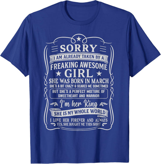 I Am Already Taken by Freaking Awesome Girl Born in March T-Shirt - T-Shirt | Royal