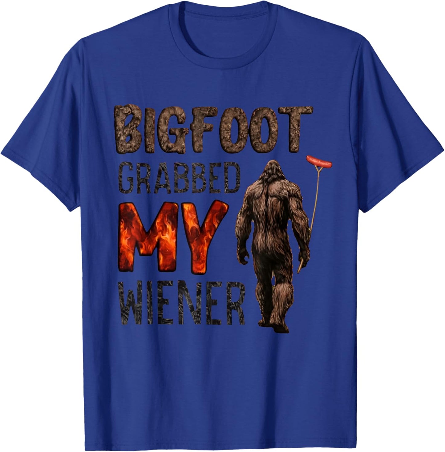 Bigfoot Grabbed My Wiener Sasquatch Funny Retro Camping T-Shirt - T-Shirt | Royal