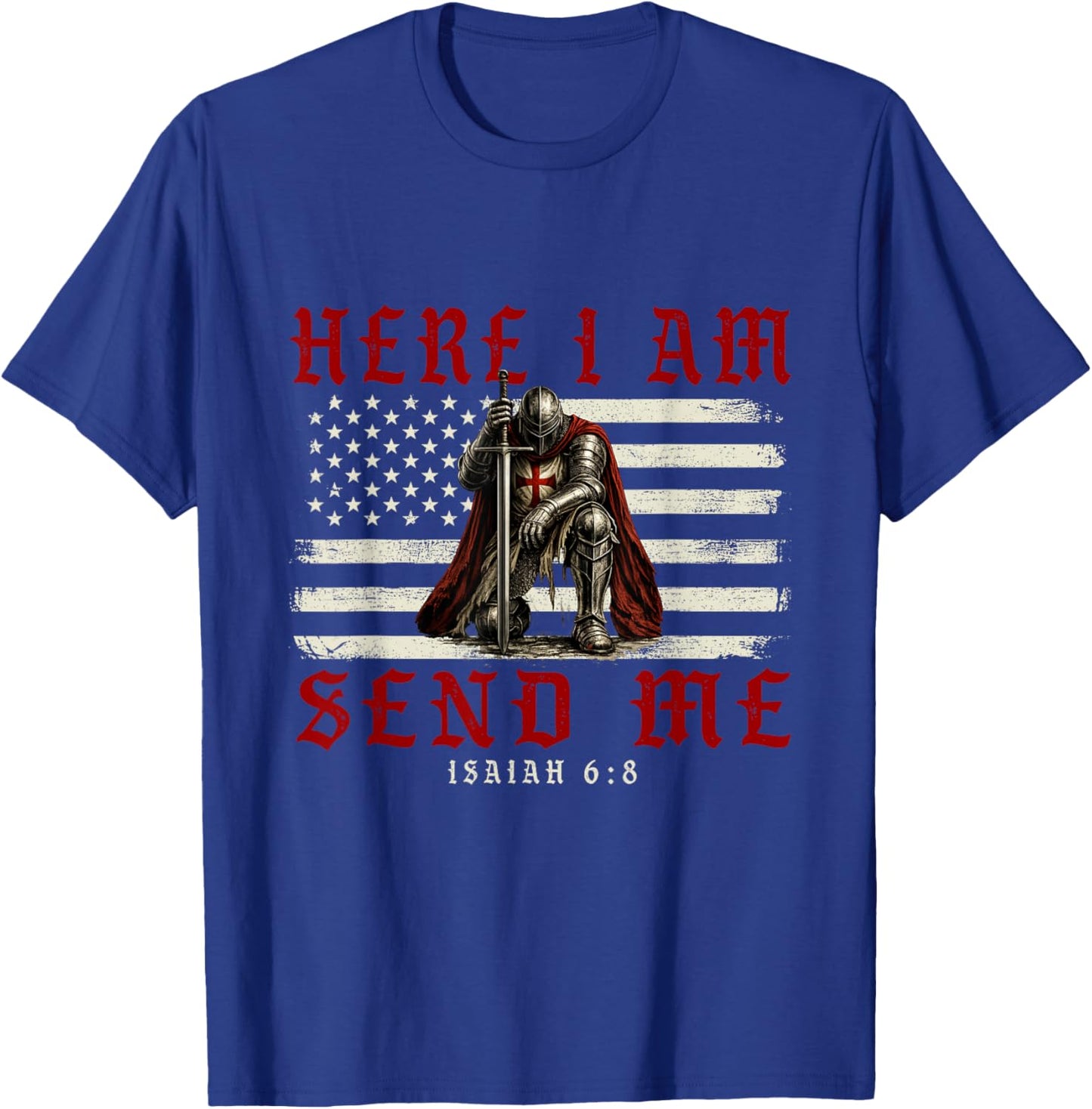 Here I Am Send Me Isaiah 6-8 - Easter Christian Faith T-Shirt - T-Shirt | Royal