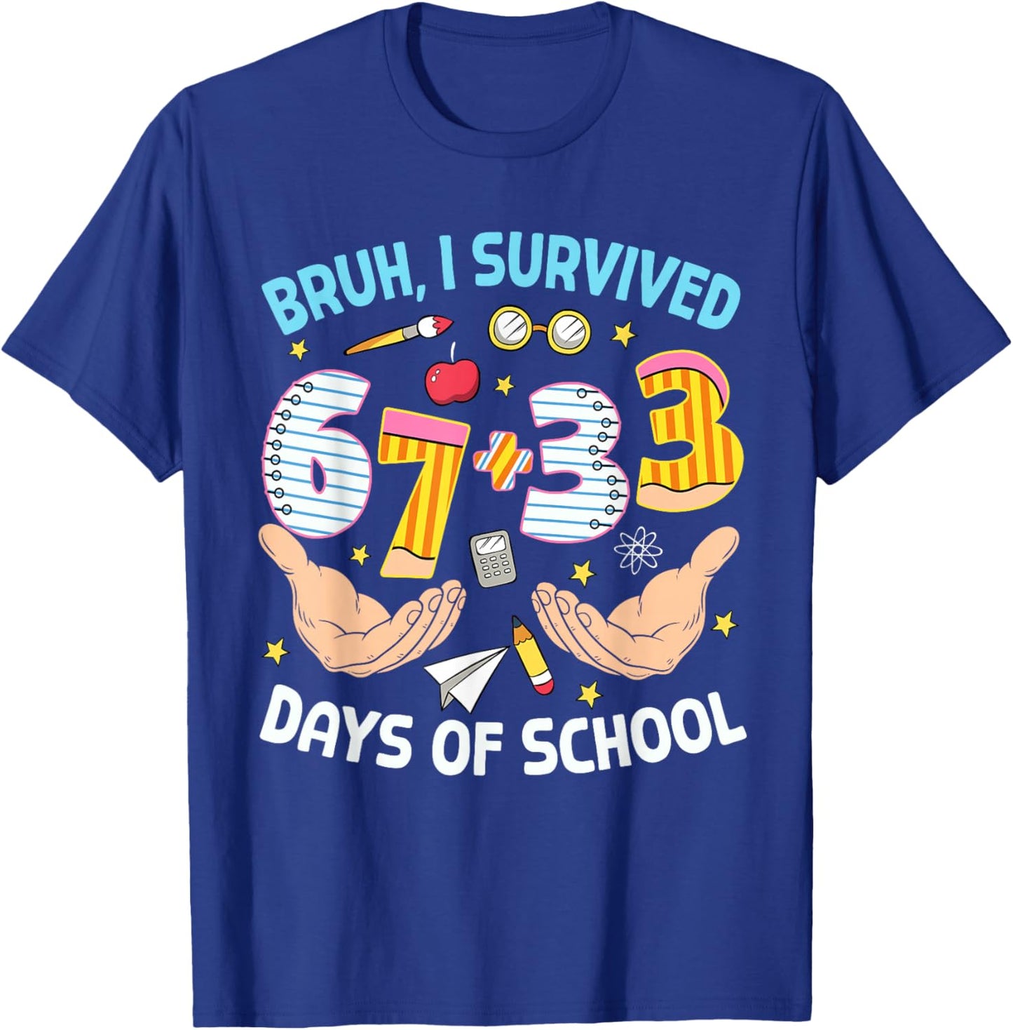 Bruh I Survived 67 33 Days of School Six Seven 100th Day Boy T-Shirt - T-Shirt | Royal