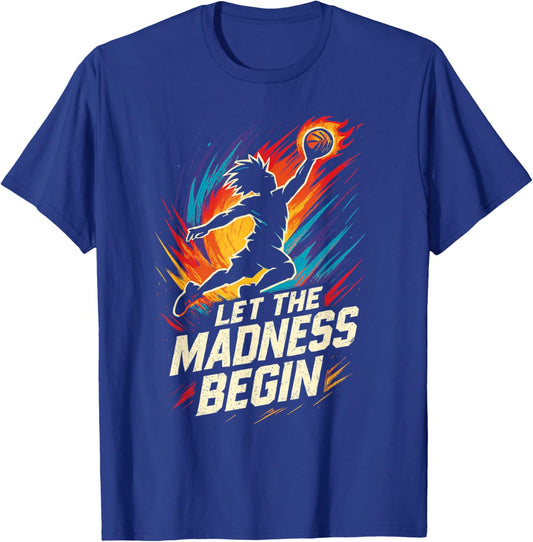 Let The Madness Begin Basketball Hoops T-Shirt - T-Shirt | Royal