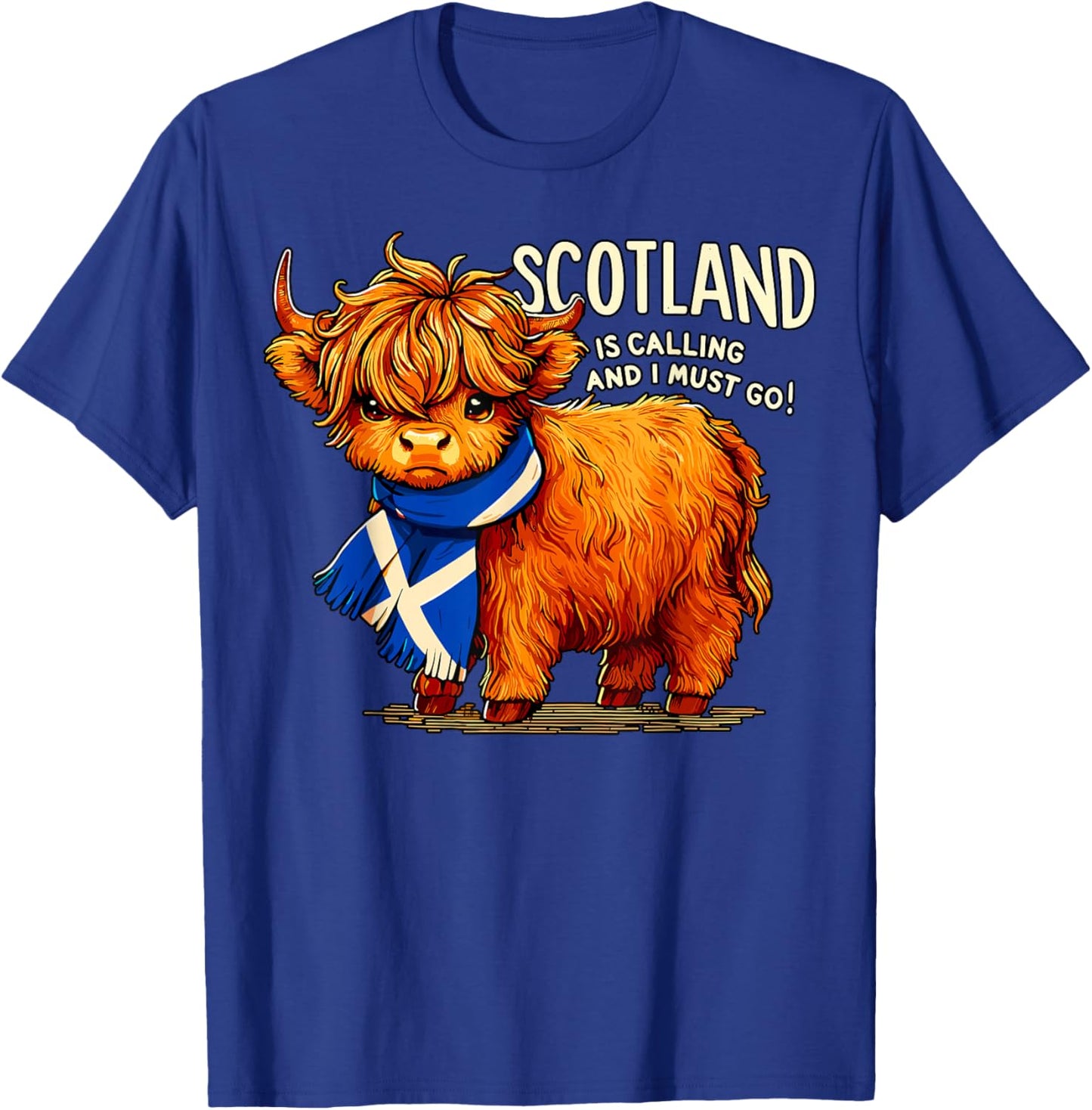 Scotland is Calling and I Must Go Scottish Cattle Cow T-Shirt - T-Shirt | Royal