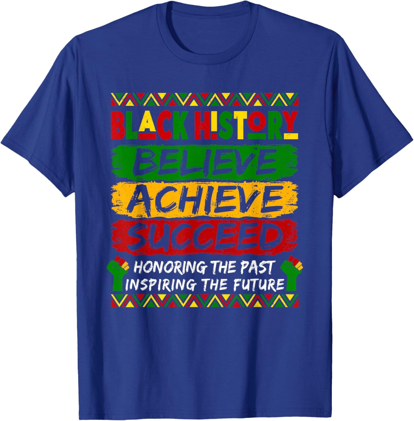 Black History Believe Achieve Succeed African Women Men Kids T-Shirt - T-Shirt | Royal