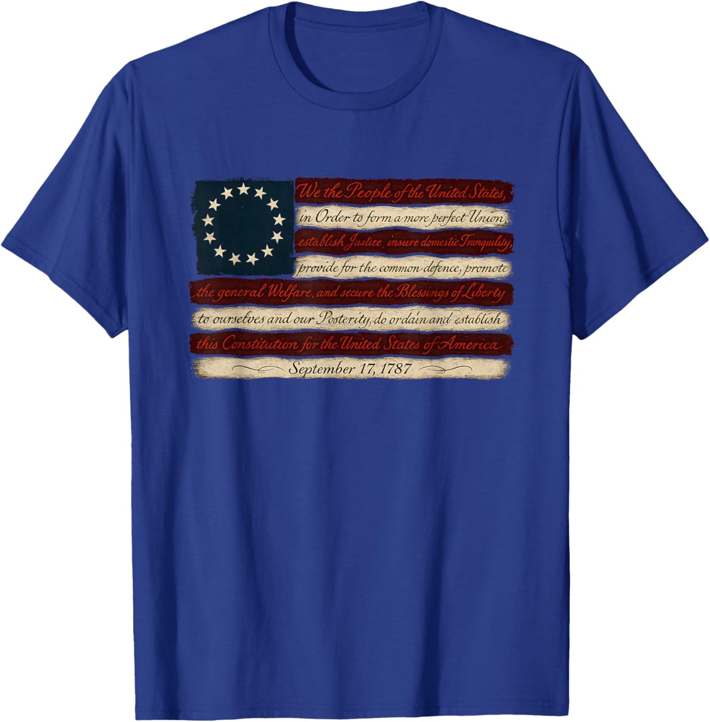 Patriotic Betsy Ross Flag Preamble We The People T-Shirt - T-Shirt | Royal