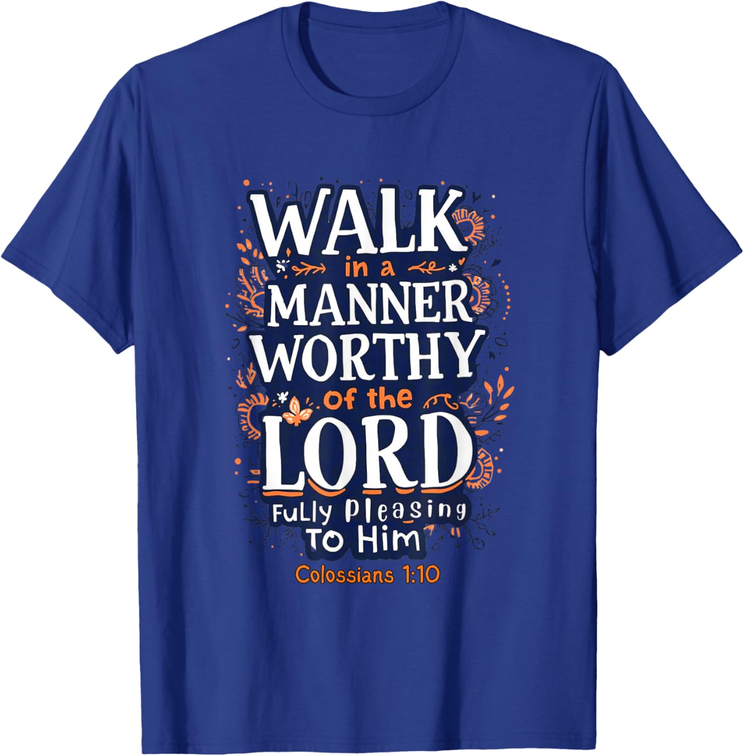 Colossians 1:10 T-Shirt - T-Shirt | Royal