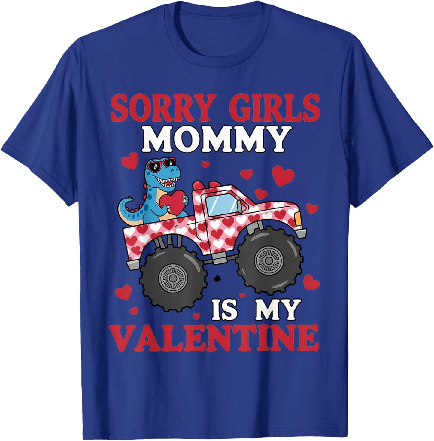 Sorry Girls Mom is My Valentine Toddler Boys T-Shirt - T-Shirt | Royal