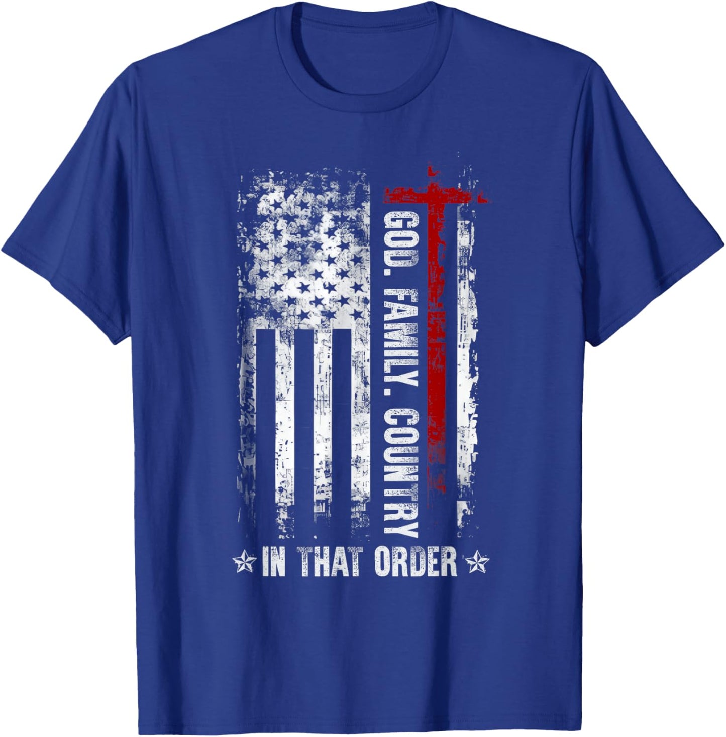 God Family Country in That Order Patriotic Christian T-Shirt - T-Shirt | Royal