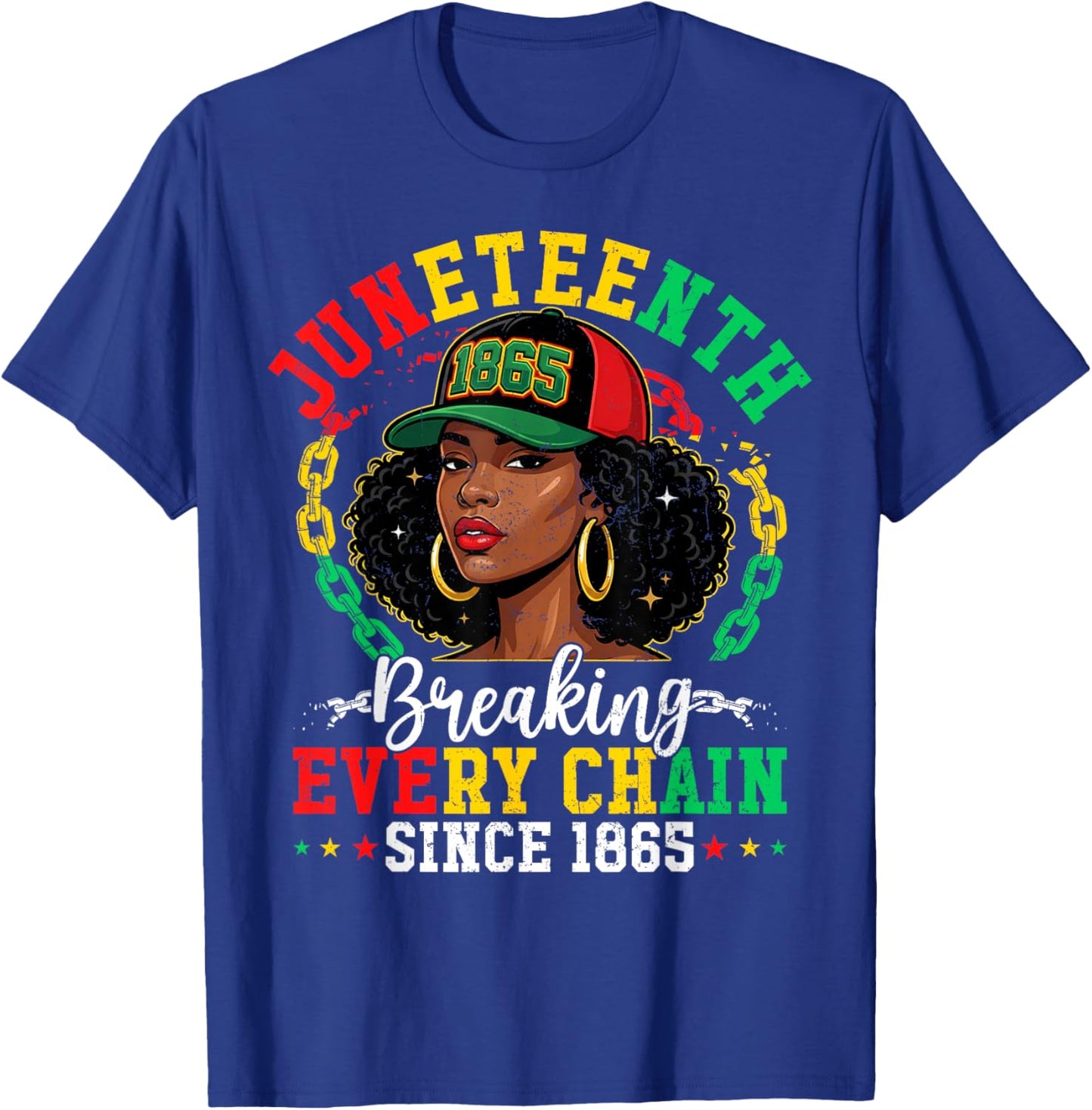 Juneteenth Breaking Every Chain 1865 Black Afro Women Men T-Shirt - T-Shirt | Royal