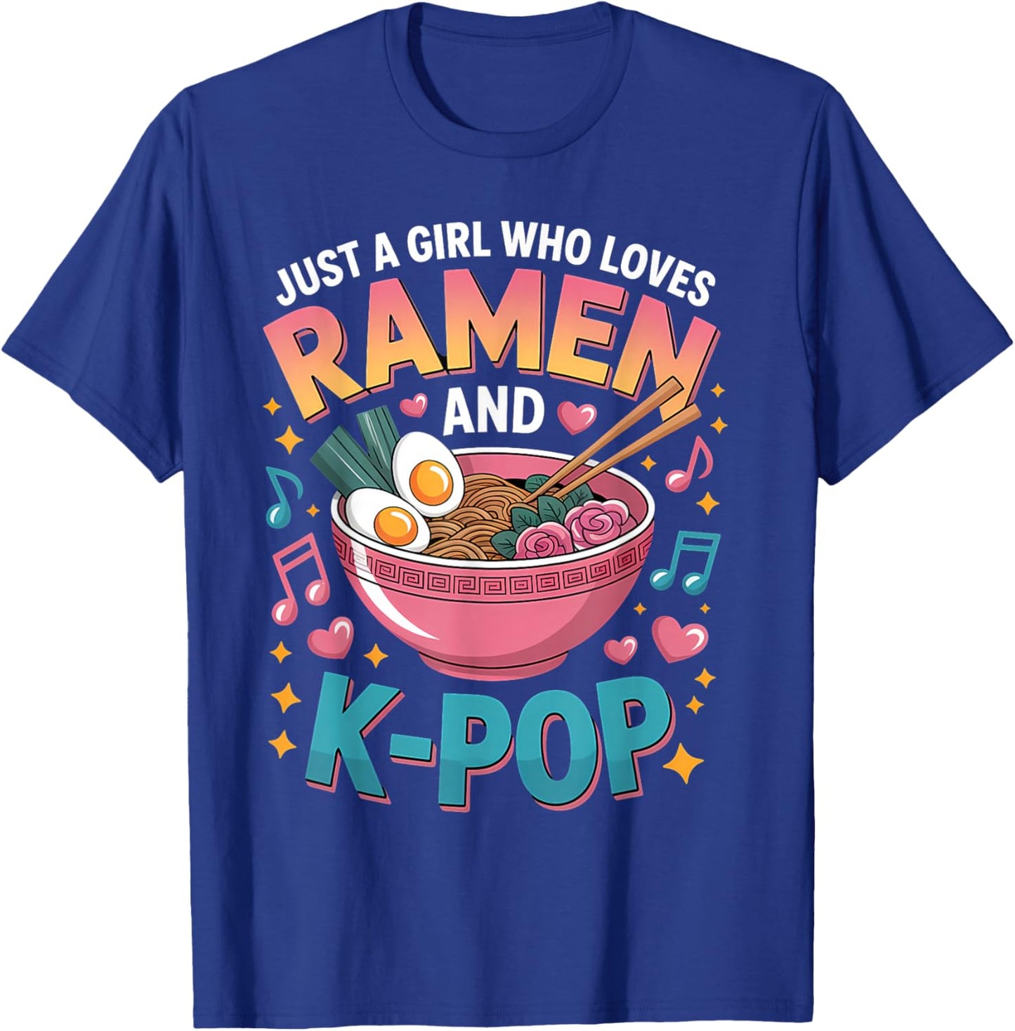 Just A Girl Who Loves Ramen and K-Pop Girl K Pop Kpop T-Shirt - T-Shirt | Royal