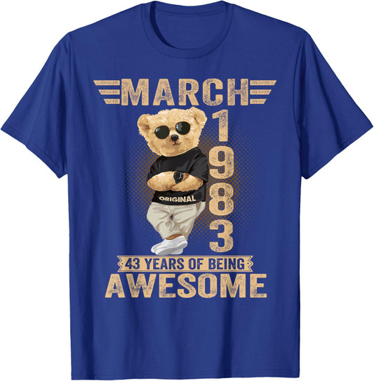 March 43rd Birthday Men Women 1983 Awesome Teddy Bear T-Shirt - T-Shirt | Royal