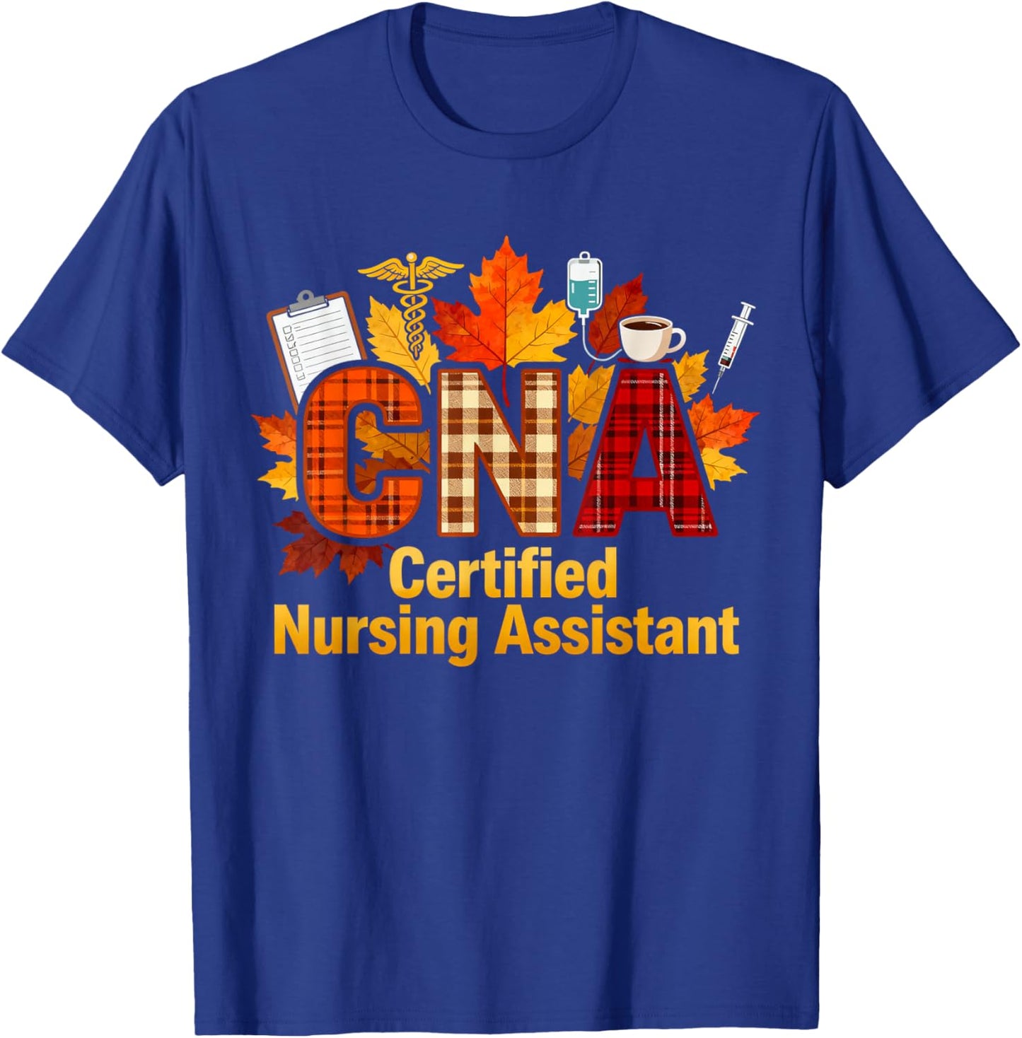 CNA Certified Nursing Assistant Fall Thanksgiving Nurse T-Shirt - T-Shirt | Royal