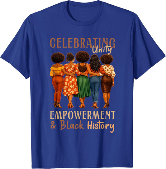 Celebrating Unity Empowerment Black History Melanin Women T-Shirt - T-Shirt | Royal