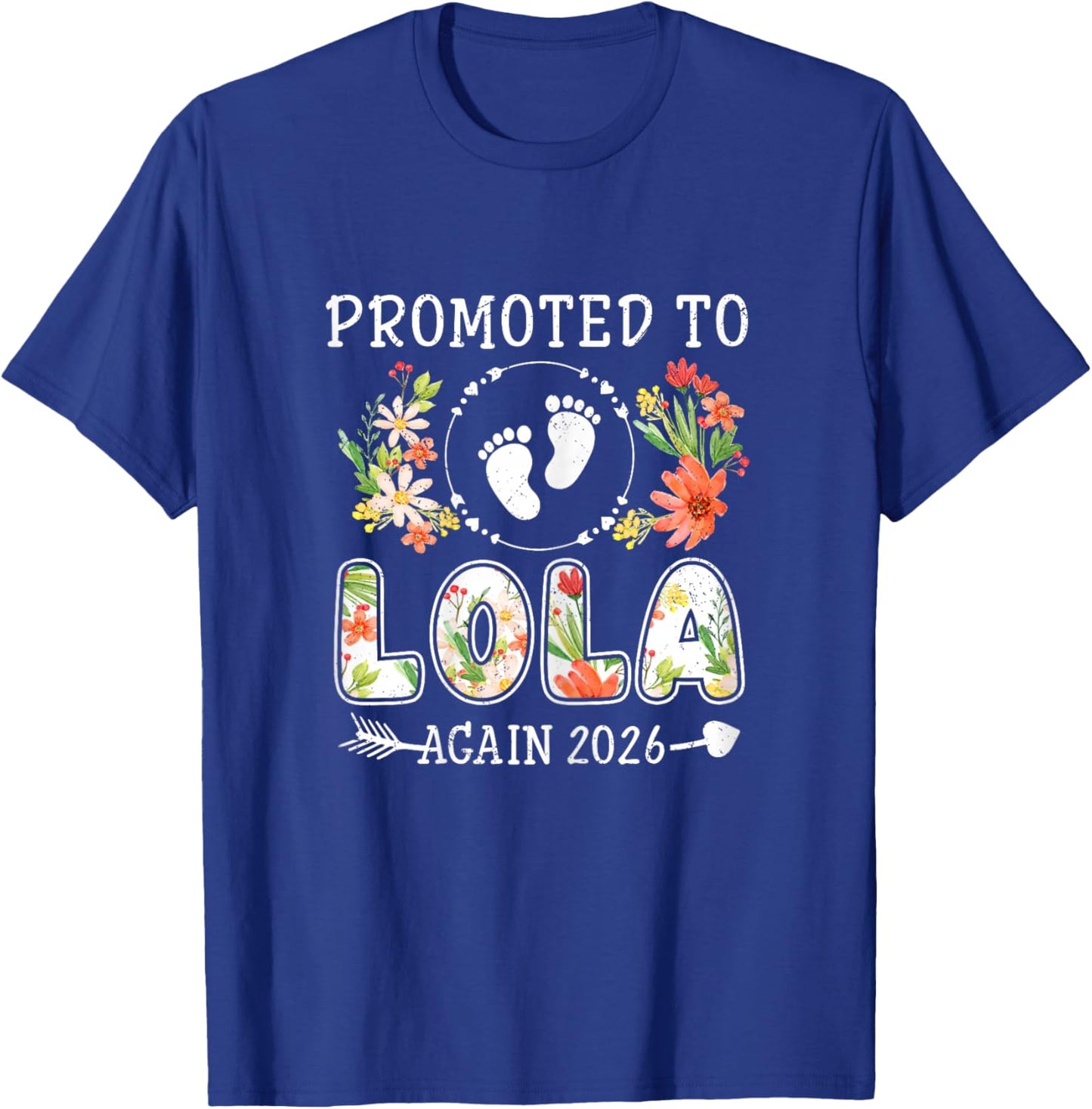 Promoted to Lola Again 2026 Flower Grandma 2nd 3rd Reveal T-Shirt - T-Shirt | Royal