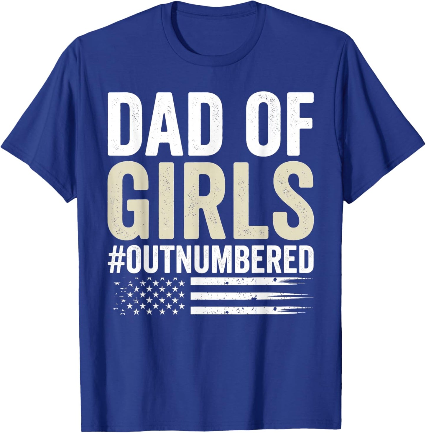 Dad of Girls Out Numbered Funny Father's Day Men Women Kids T-Shirt - T-Shirt | Royal