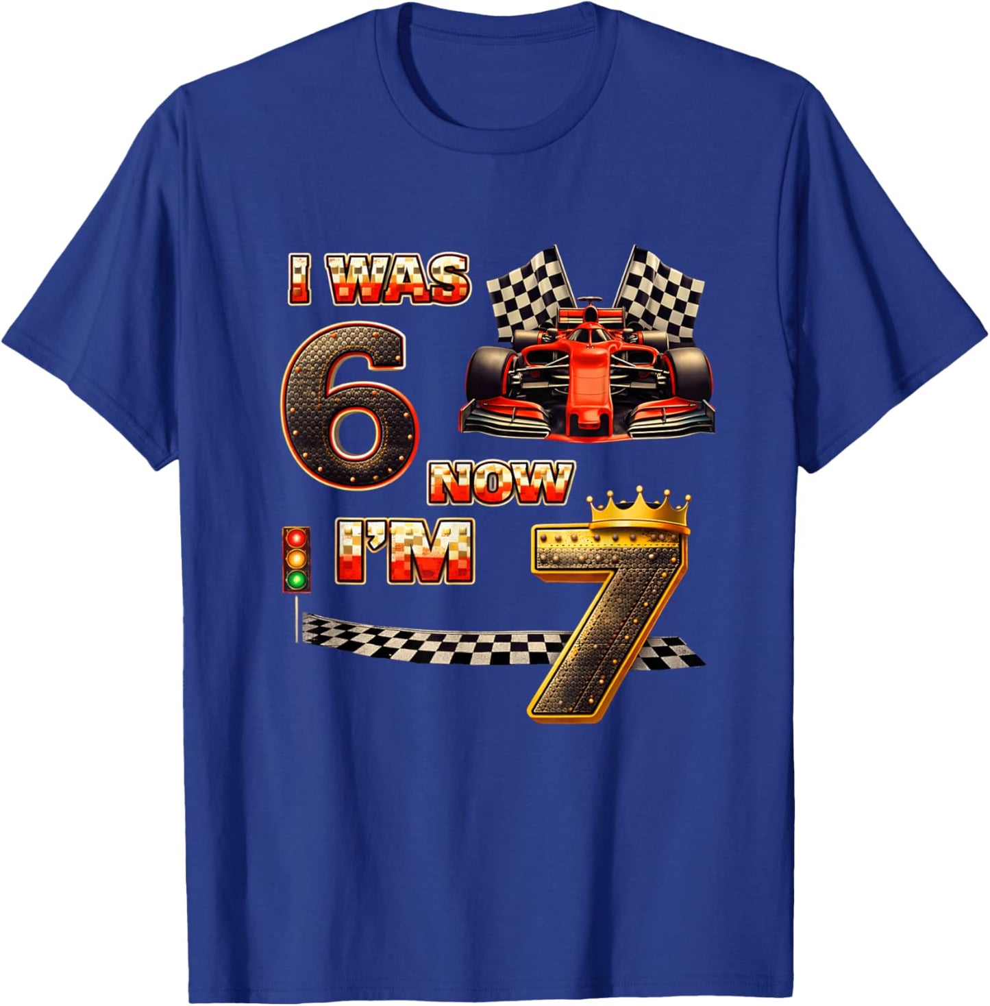 Racing Car Birthday Boy I was 6 Now I'm 7 Six Seven 67 T-Shirt - T-Shirt | Royal