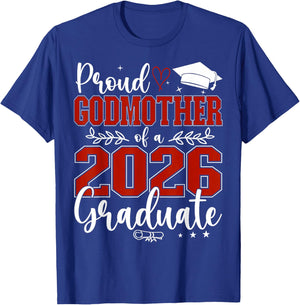 Proud Godmother of a Class of 2026 Graduate Senior T-Shirt - T-Shirt | Royal