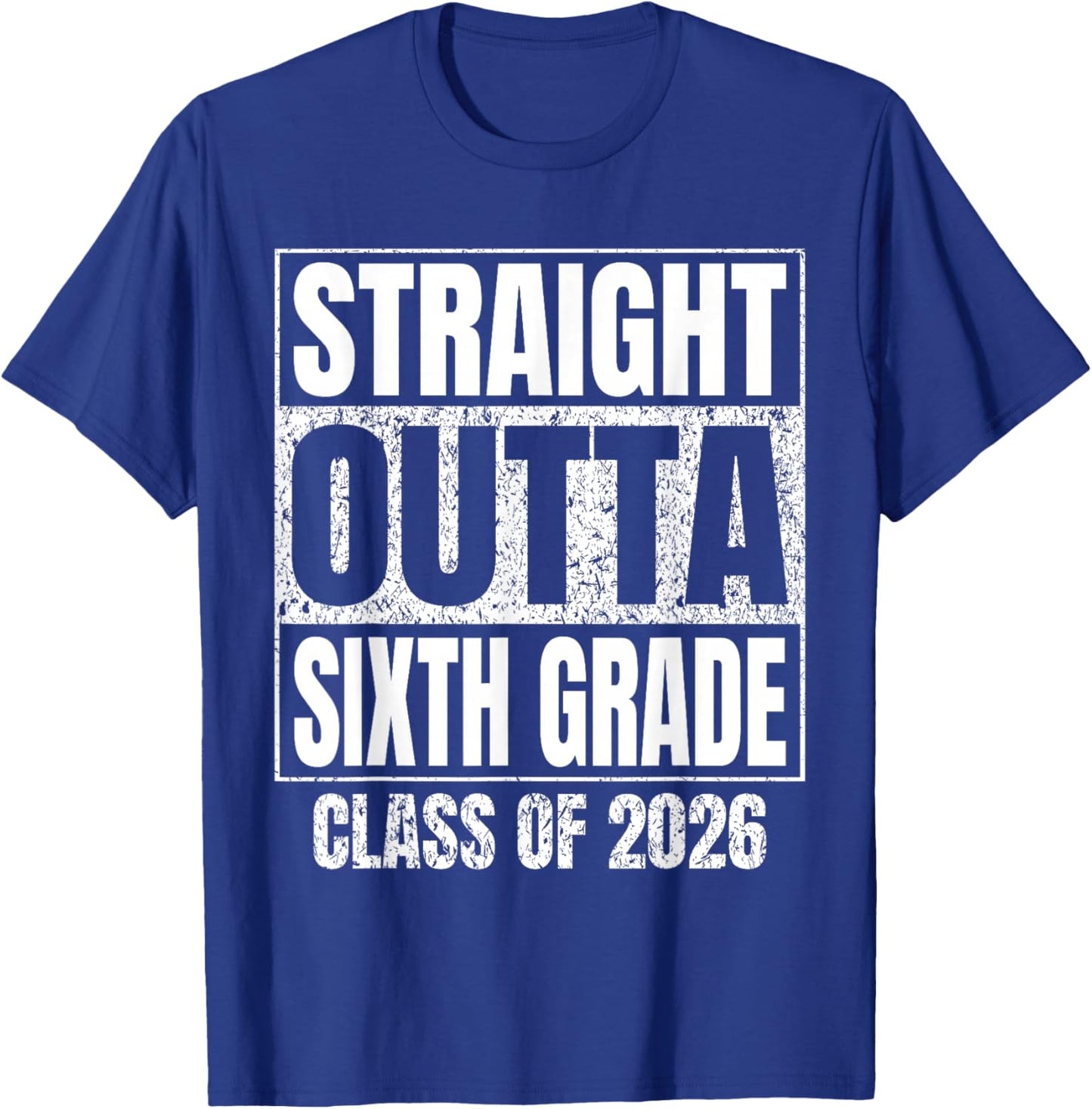 Straight Outta Sixth Grade Graduation Class of 2026 Funny T-Shirt - T-Shirt | Royal