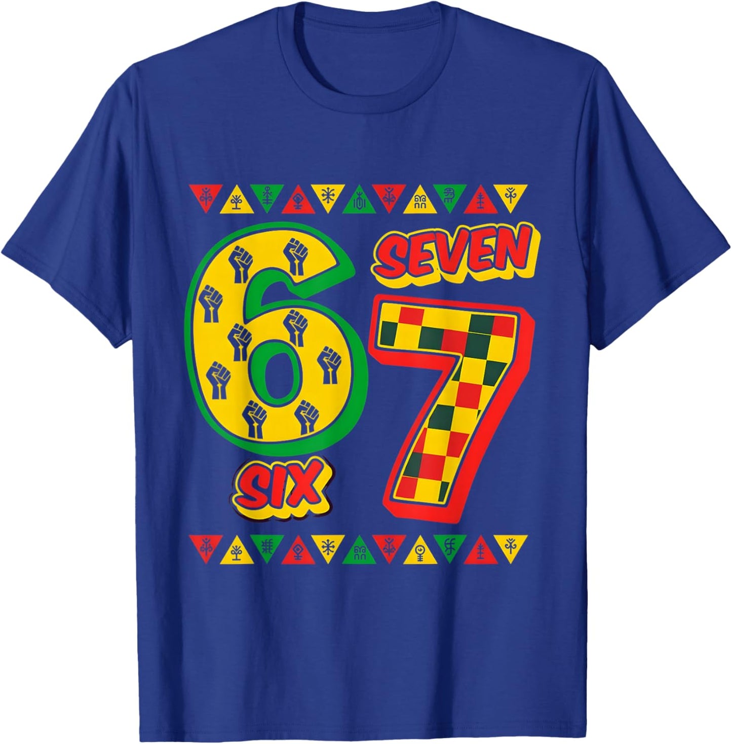 Six Seven 6 7 Black History Month T-Shirt - T-Shirt | Royal