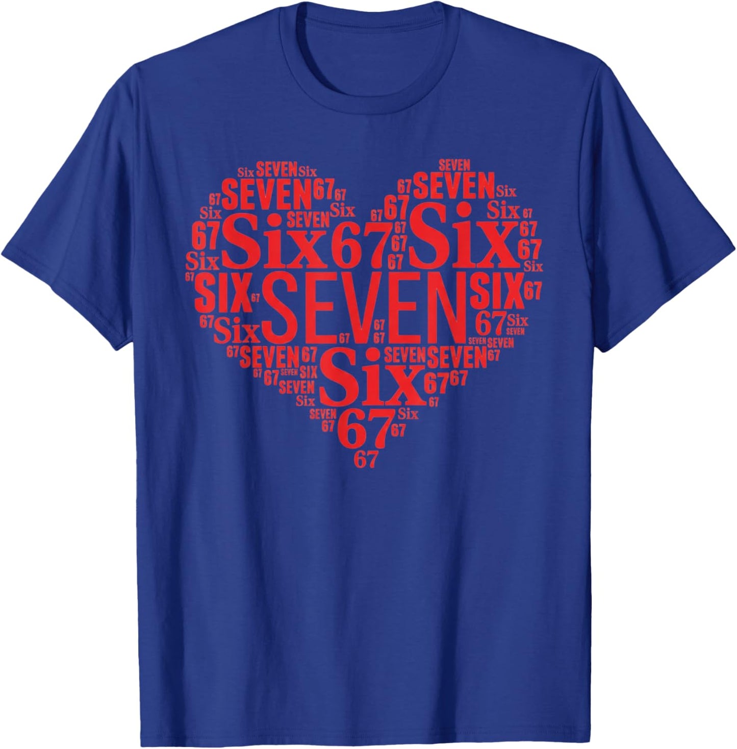 Valentine’s Day 67 Meme 67th Birthday 6 7 Valentine Hearts T-Shirt - T-Shirt | Royal