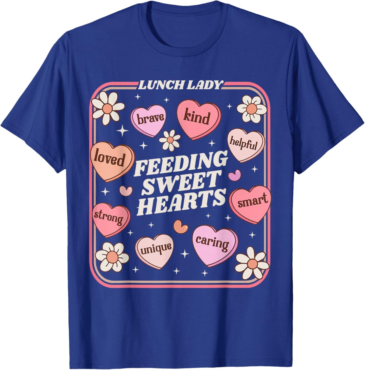 Lunch Lady Valentines Day Retro Cute Cafeteria Sweethearts T-Shirt - T-Shirt | Royal