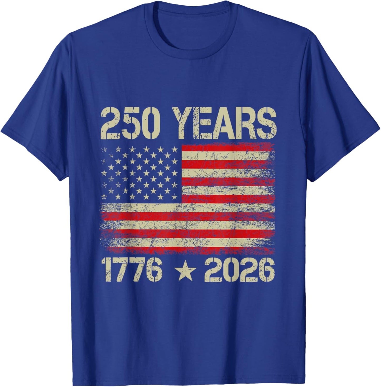 250 Years American Flag 1776-2026 250th Birthday 4th of July T-Shirt - T-Shirt | Royal