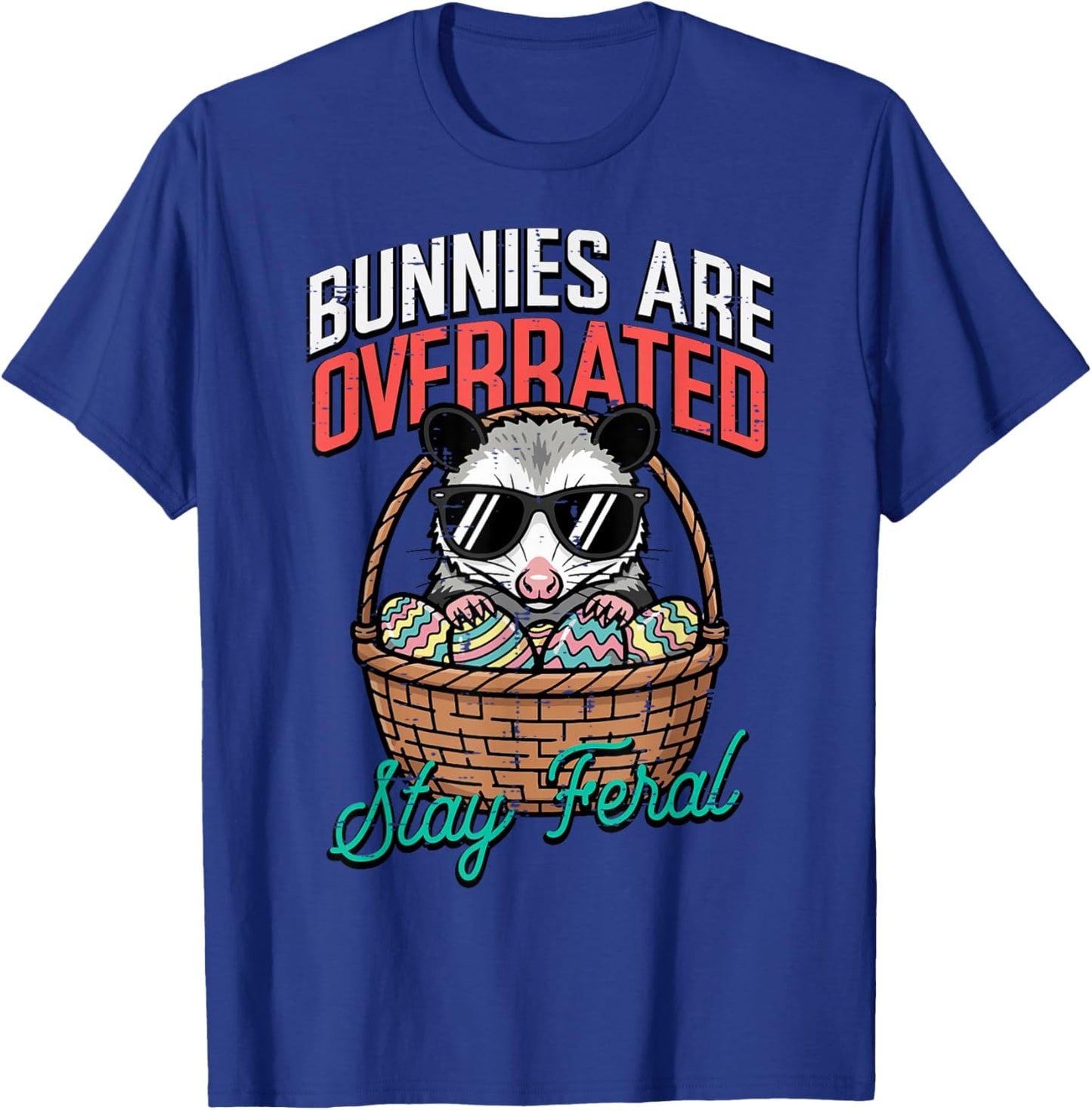 Easter Possum Bunnies Overrated Stay Feral Men Women Kids T-Shirt - T-Shirt | Royal