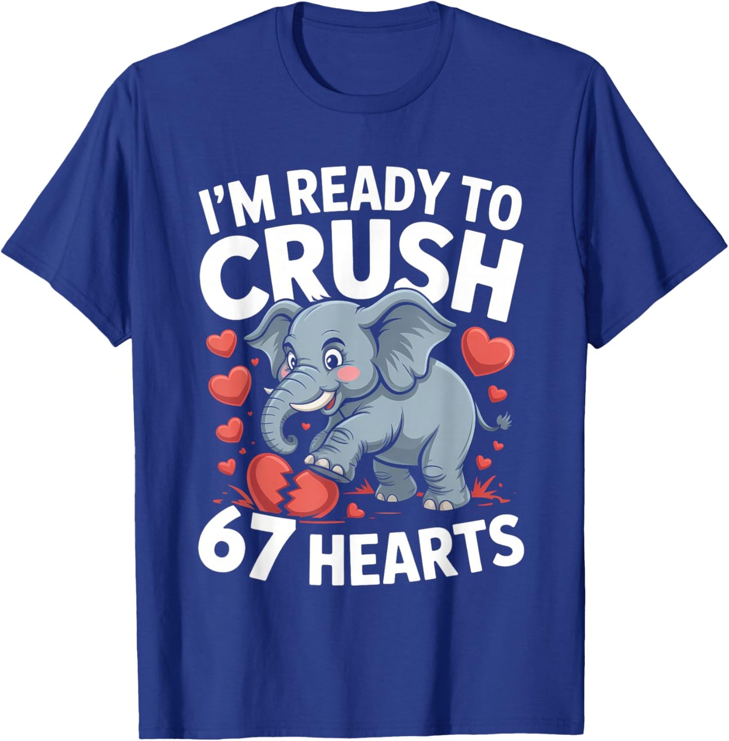 I'm Ready to Crush 67 Hearts Boys Valentine's Day T-Shirt - T-Shirt | Royal