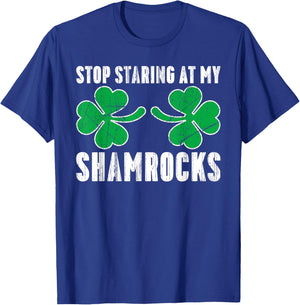 Stop Staring At My Shamrocks St. Patricks Day Adult Humor T-Shirt - T-Shirt | Royal