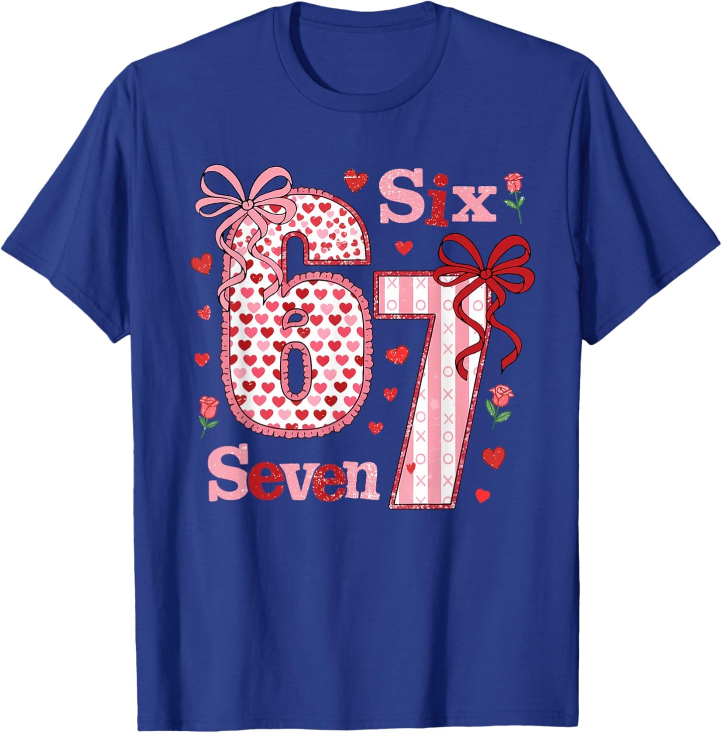 Funny 67 Valentine 6 7 Meme Six Seven Bruh Women T-Shirt - T-Shirt | Royal