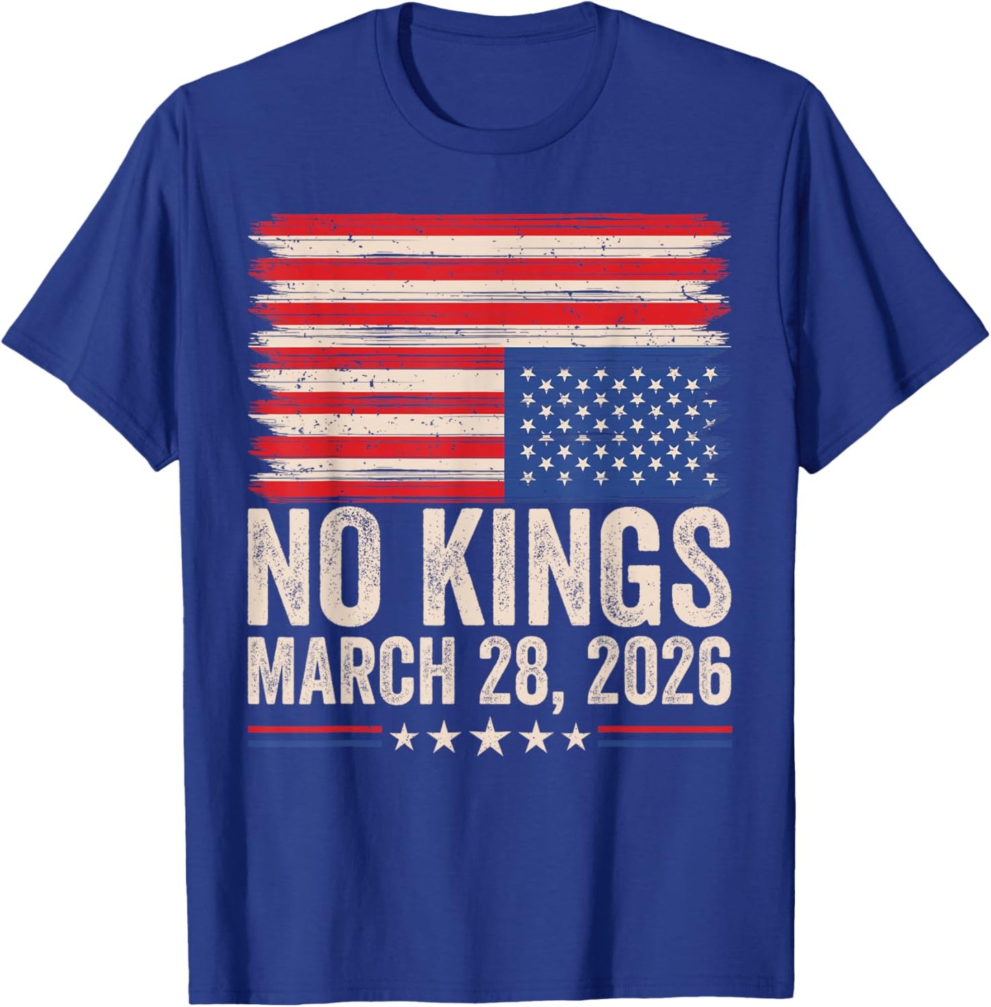 No Kings March 28 2026 Distressed American Flag Patriotic T-Shirt - T-Shirt | Royal
