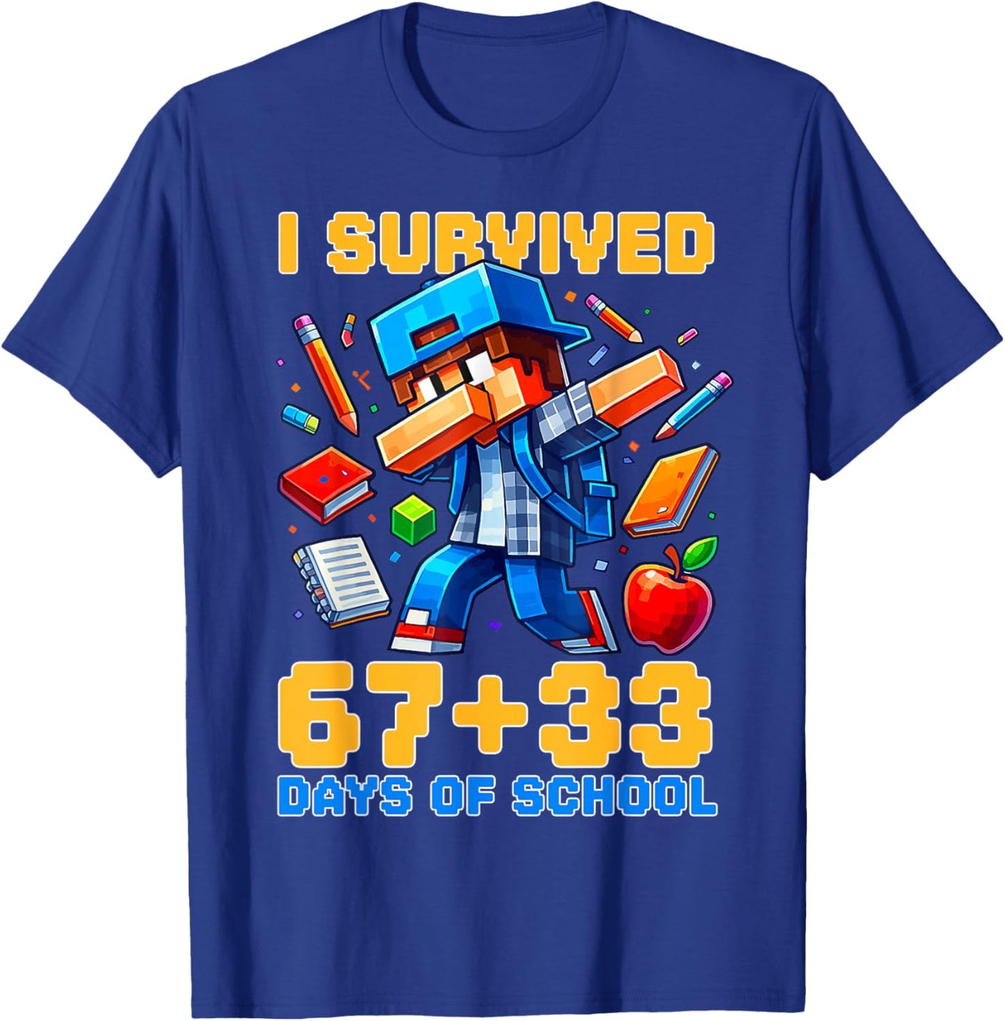 I Survived 67 33 Days of School 100 Days of School 67 Meme T-Shirt - T-Shirt | Royal