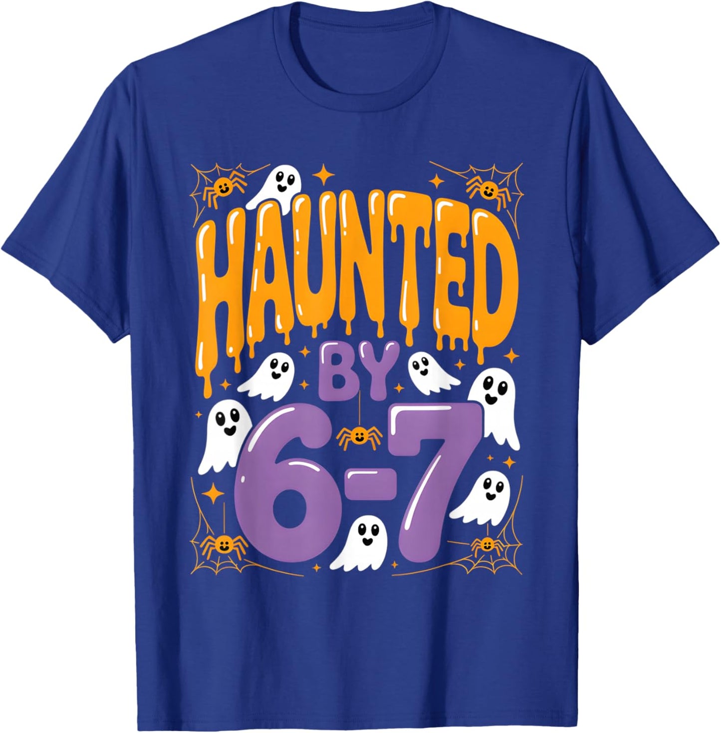Haunted by 6 7 Halloween Ghosts and Spiders Six Seven Gen T-Shirt - T-Shirt | Royal